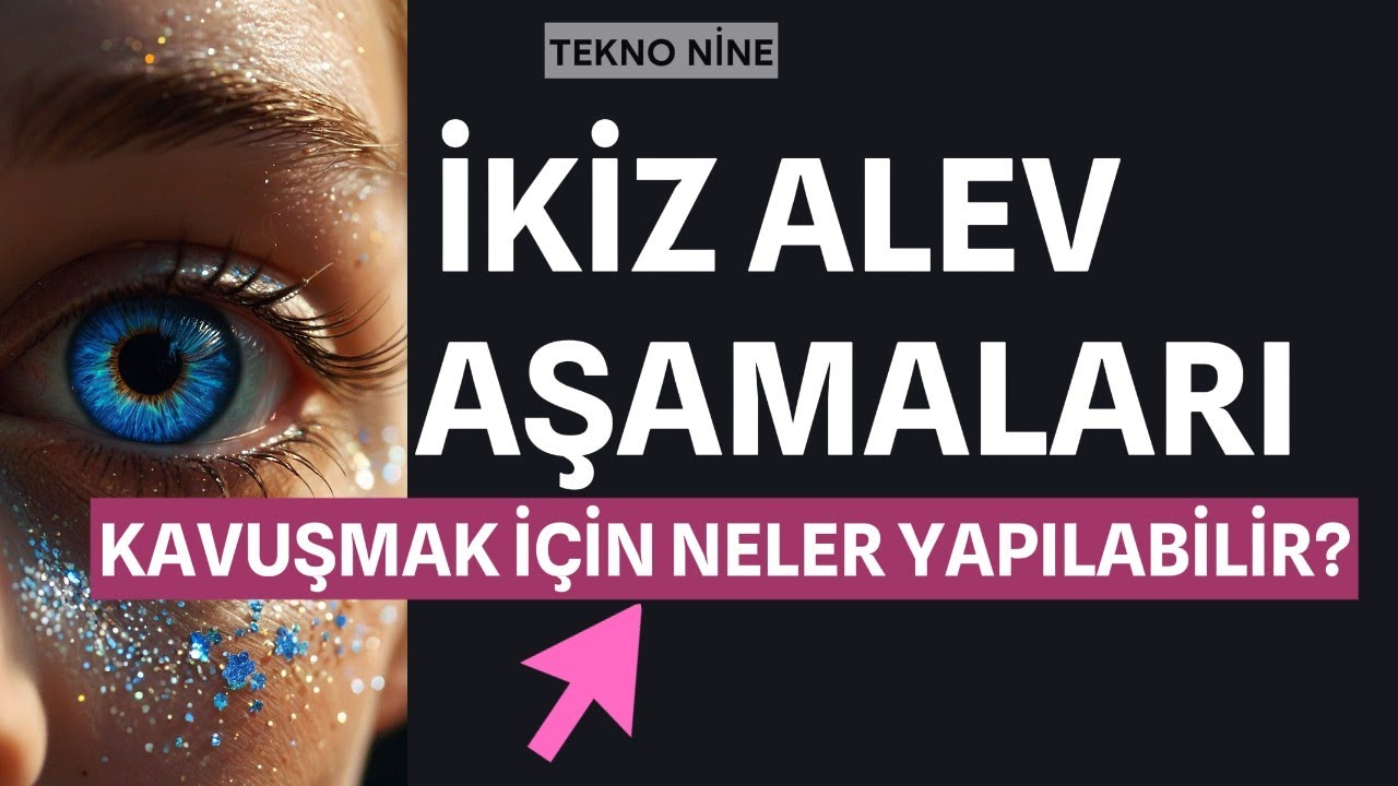 İKİZ ALEV AŞAMALARI (İkiz Alev Eril ve Dişil Ruhsal Uyanış)