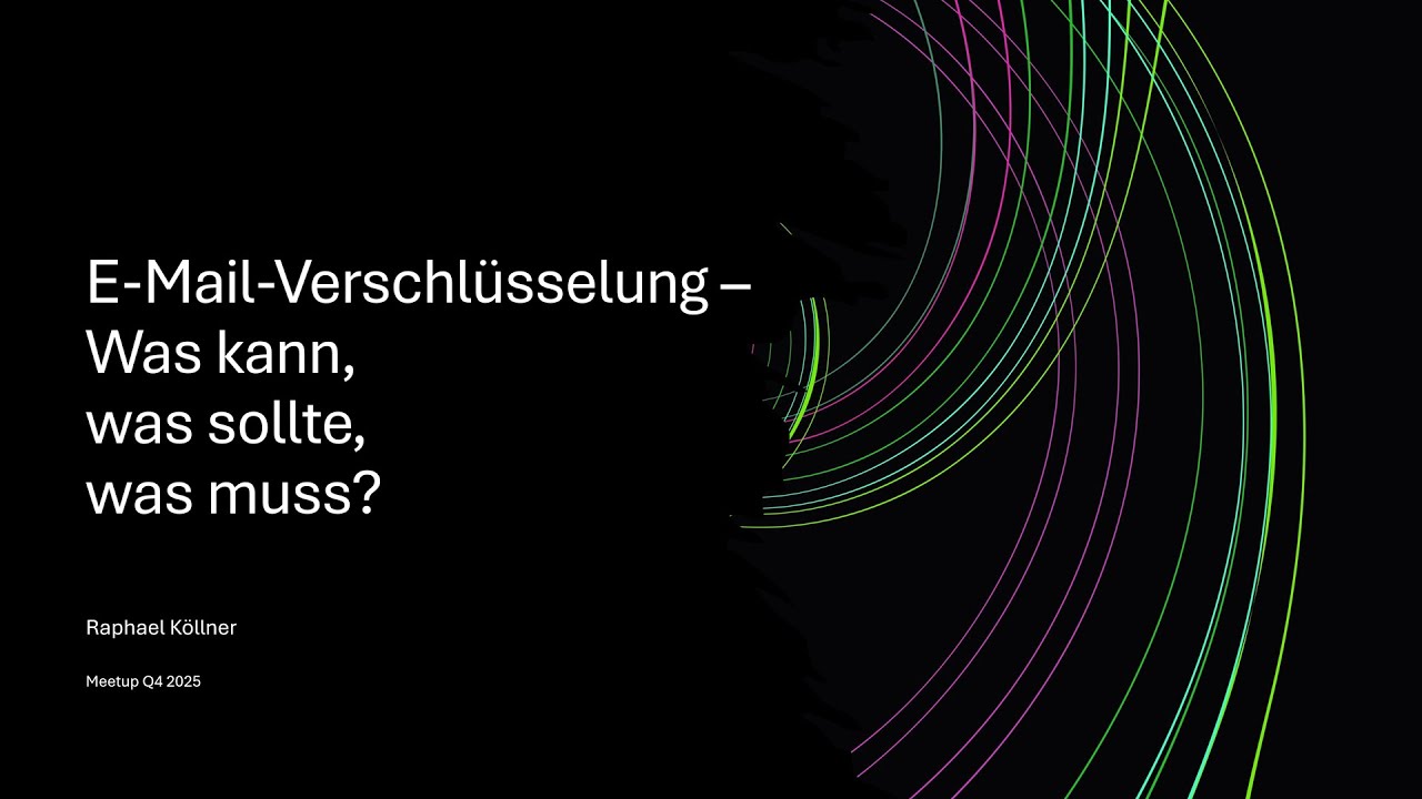 EXUSG - Q4 2025 - E-Mail-Verschlüsselung - Was kann, was sollte, was muss?