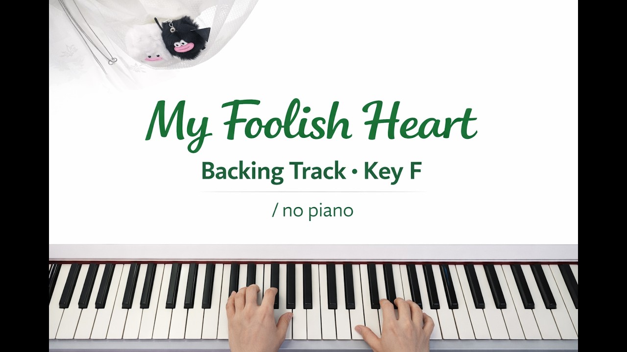 My Foolish Heart/Backing Track/Key F/ピアノ練習用