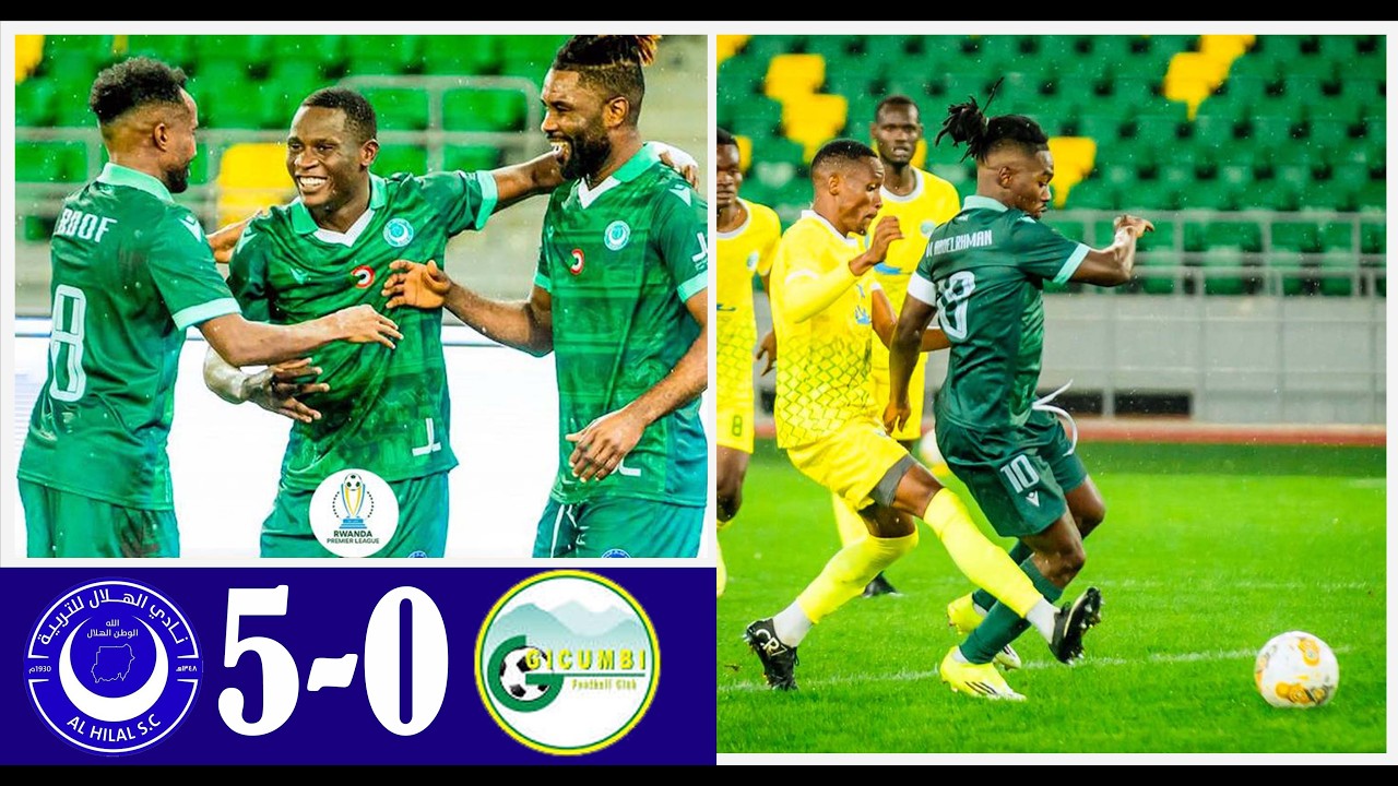 AL HILAL SC 5-0 GICUMBI FC ll HIGHLIGHTS