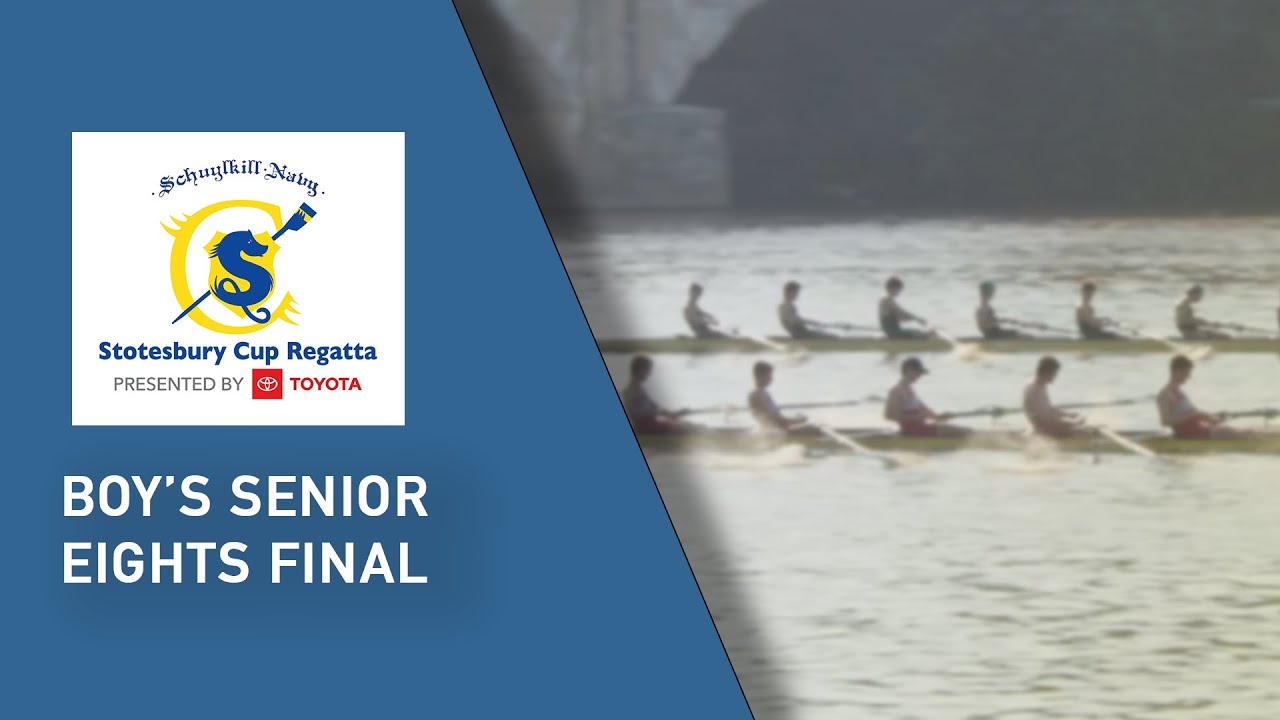 Stotesbury Cup Regatta 2022 Boy's Senior Eights Final