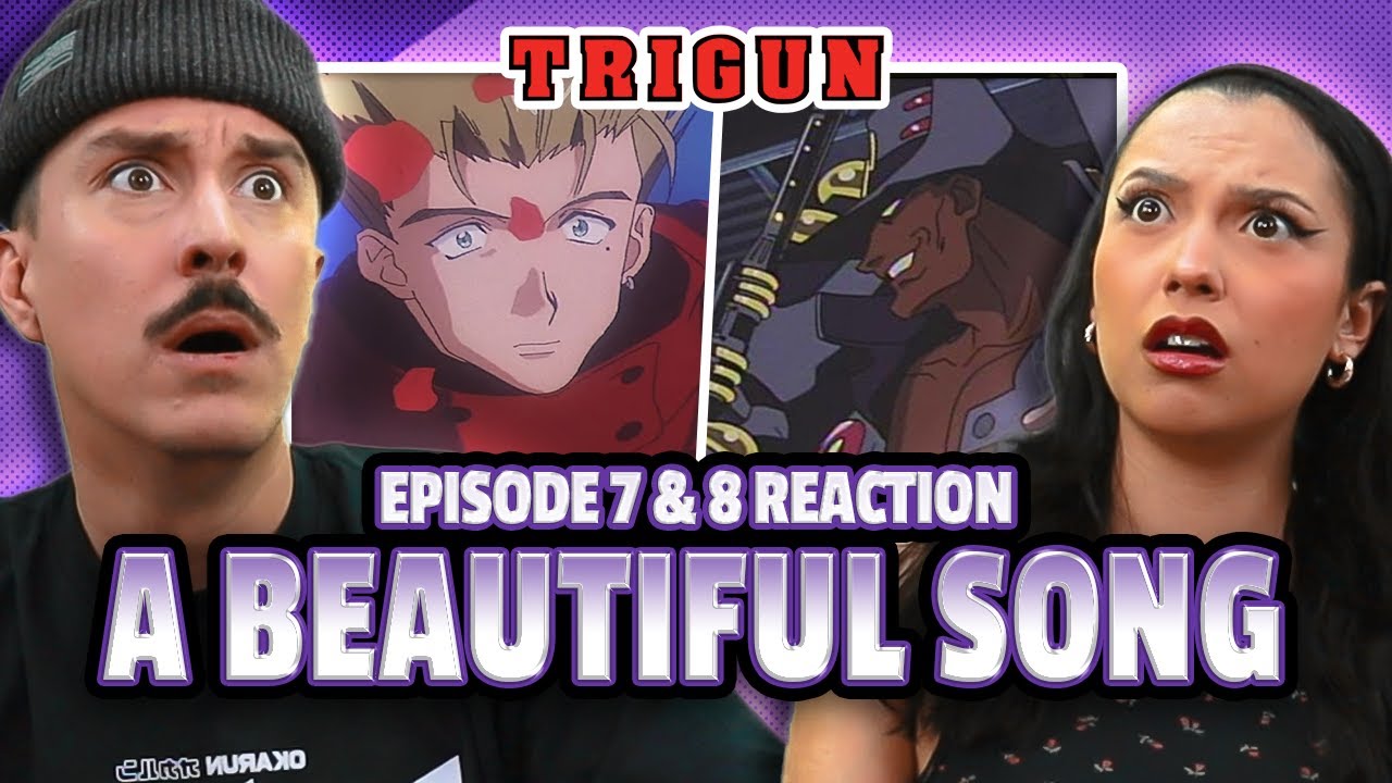 Trigun Episode 7 & 8 Reaction & Discussion!