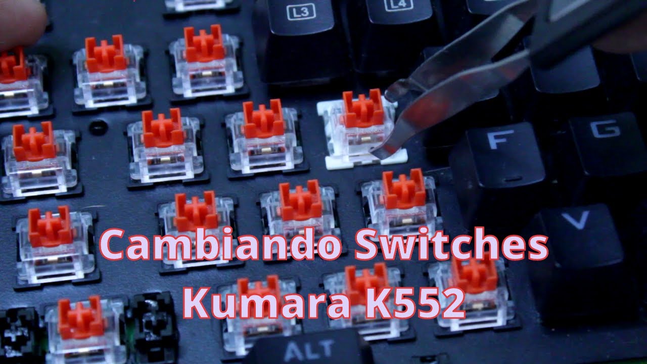 Problemas con el Kumara K552? Cambiamos los switches!