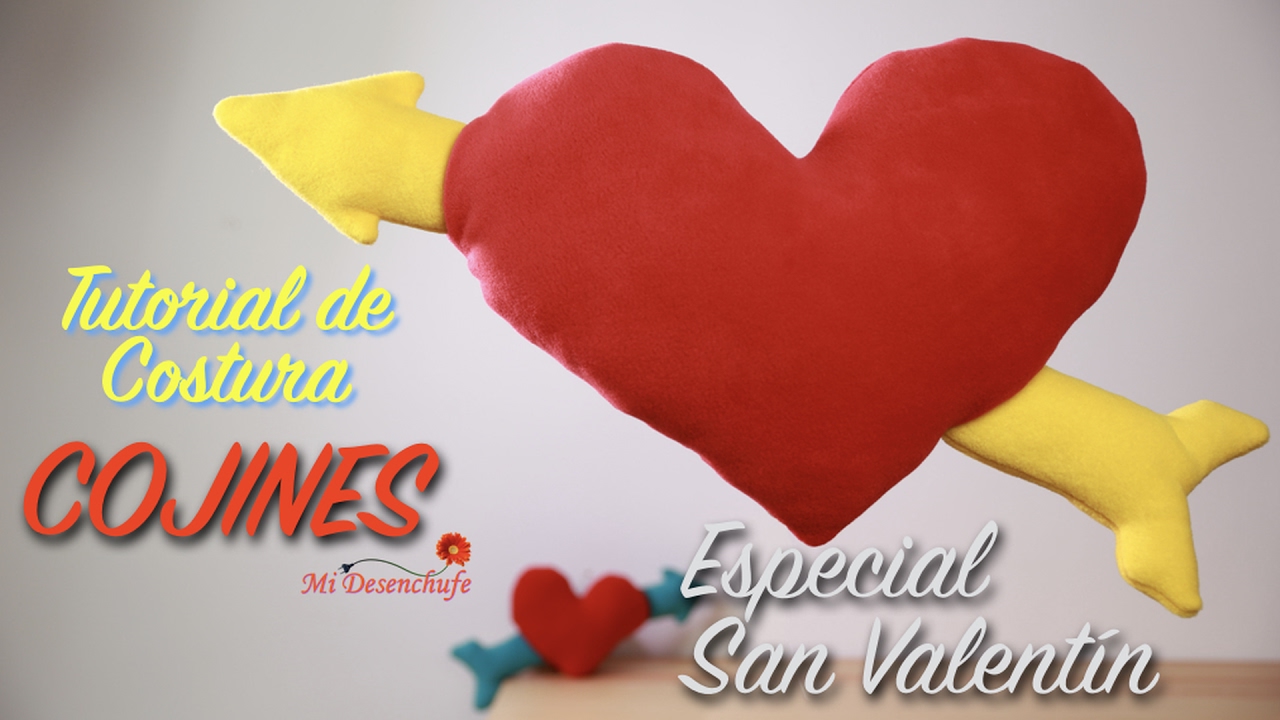Tutorial de Costura #62  - Como hacer Cojines Corazón y Flecha - Especial San Valentín