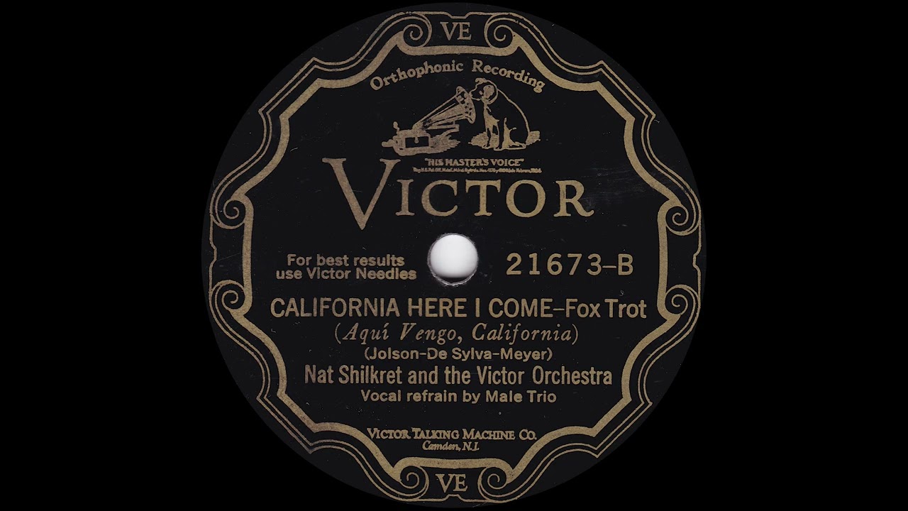 1928 Nat Shilkret - California, Here I Come (Frank Luther, Carson Robison, and others, vocals)