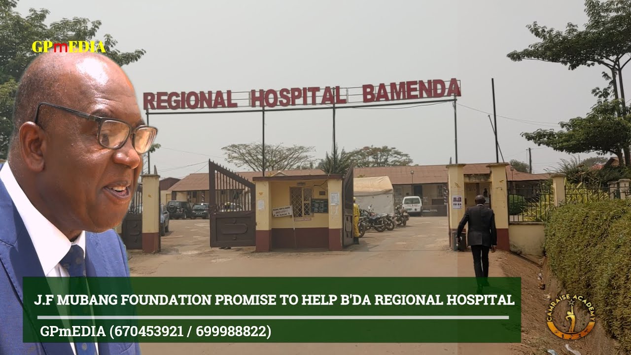 J F MUBANG FOUNDATION PROMISE TO HELP THE BAMENDA REGIONAL HOSPITAL