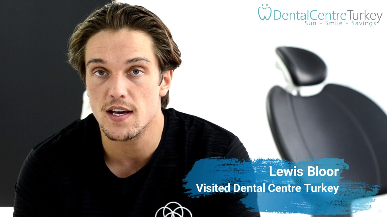 Lewis Bloor visited Dental Centre Turkey | Lewis Bloor's Review