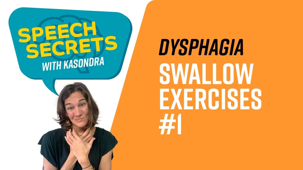 Swallow Exercises 1- Effortful swallow, Chin tuck/jaw open against resistance