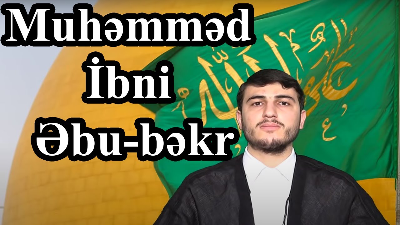 2- Muhəmməd ibni Əbu-Bəkr, İmam Əlinin (ə) x&uuml;susi səhabələri axirəzzamanda &ouml;rnək kimi
