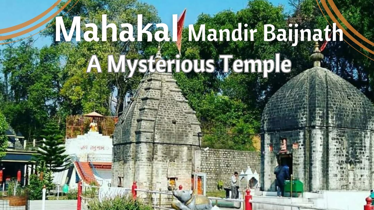 Mahakal Temple Baijnath Himachal Pradesh | History of Mahakal Mandir | SYALFLIX