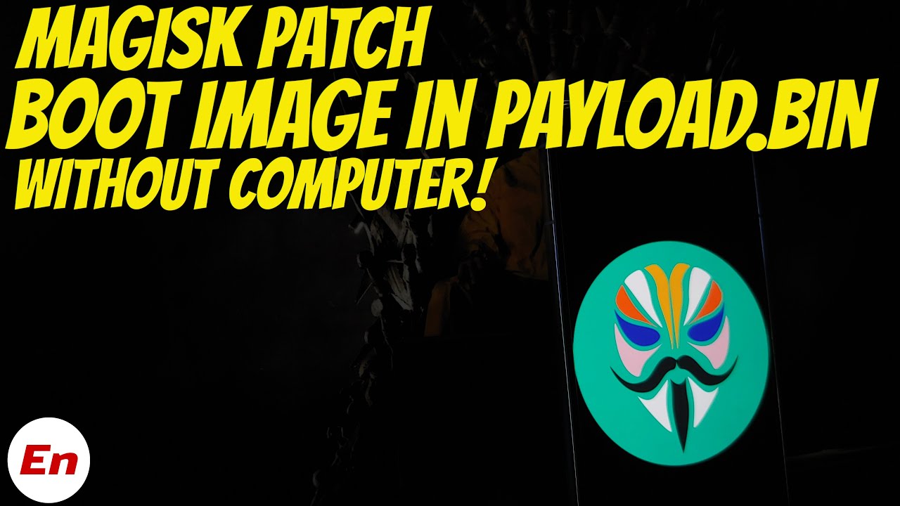 How to Magisk Patch Boot Image Inside Payload Bin (Android Root); 2023 Tutorial!!