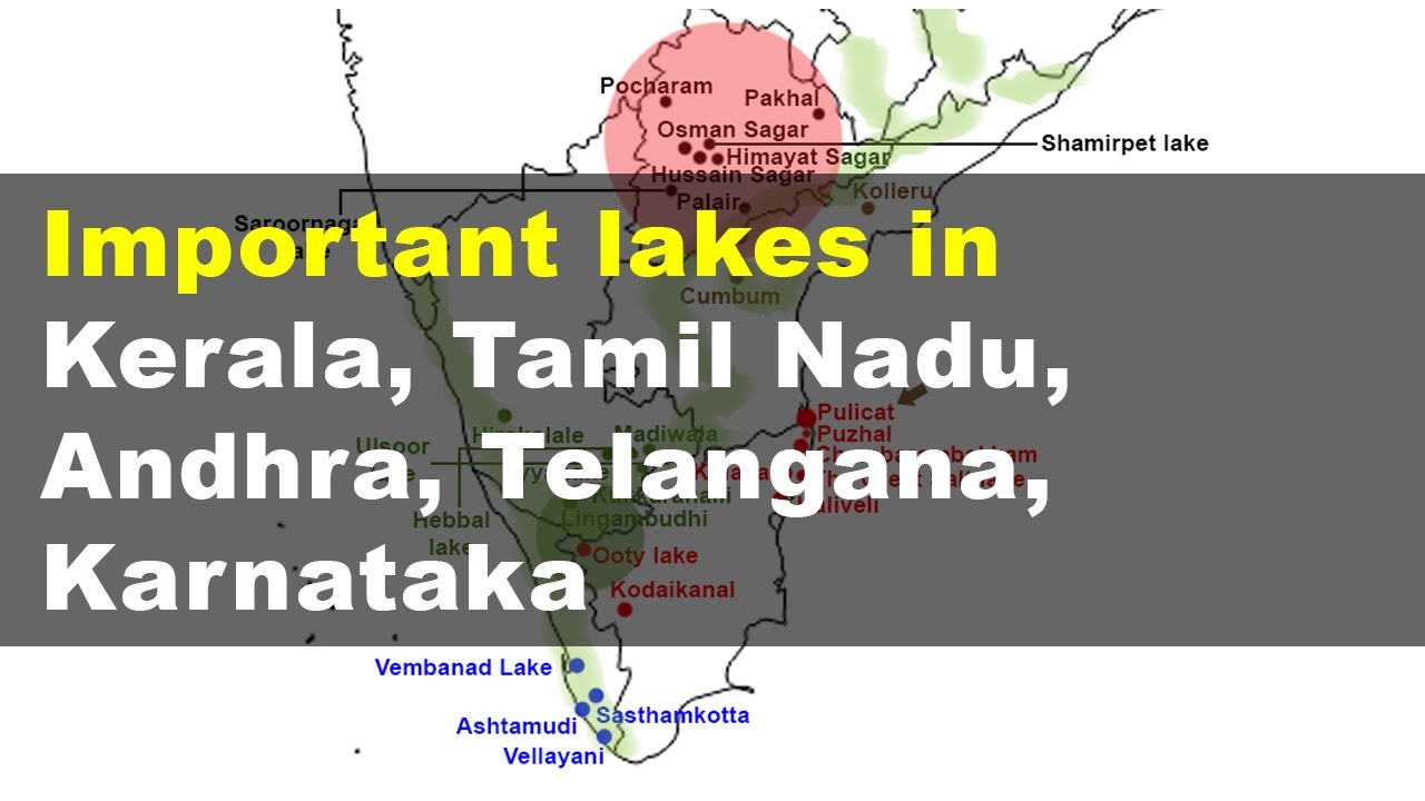 Important Lakes in South India - Kerala, Tamil Nadu, Andhra, Telangana, Karnataka | Geography UPSC