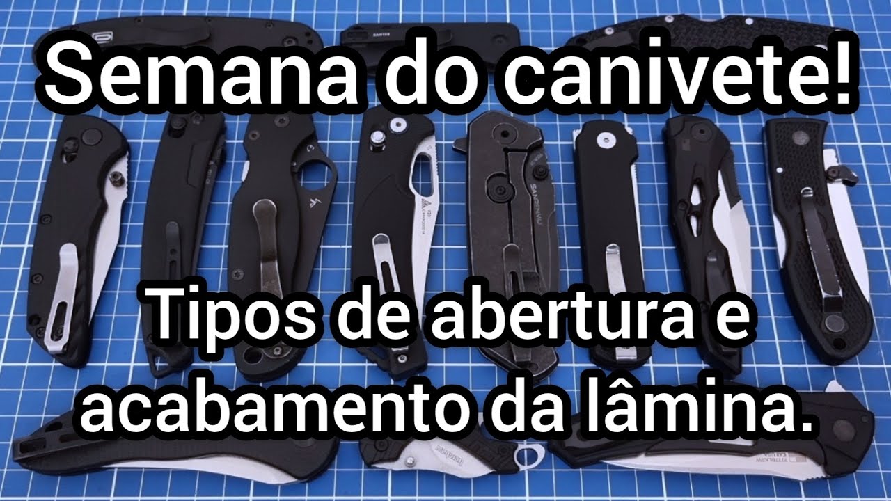 Semana do canivete 5/7: Métodos de abertura e tipos de acabamento de lâmina! #cutelaria #canivete