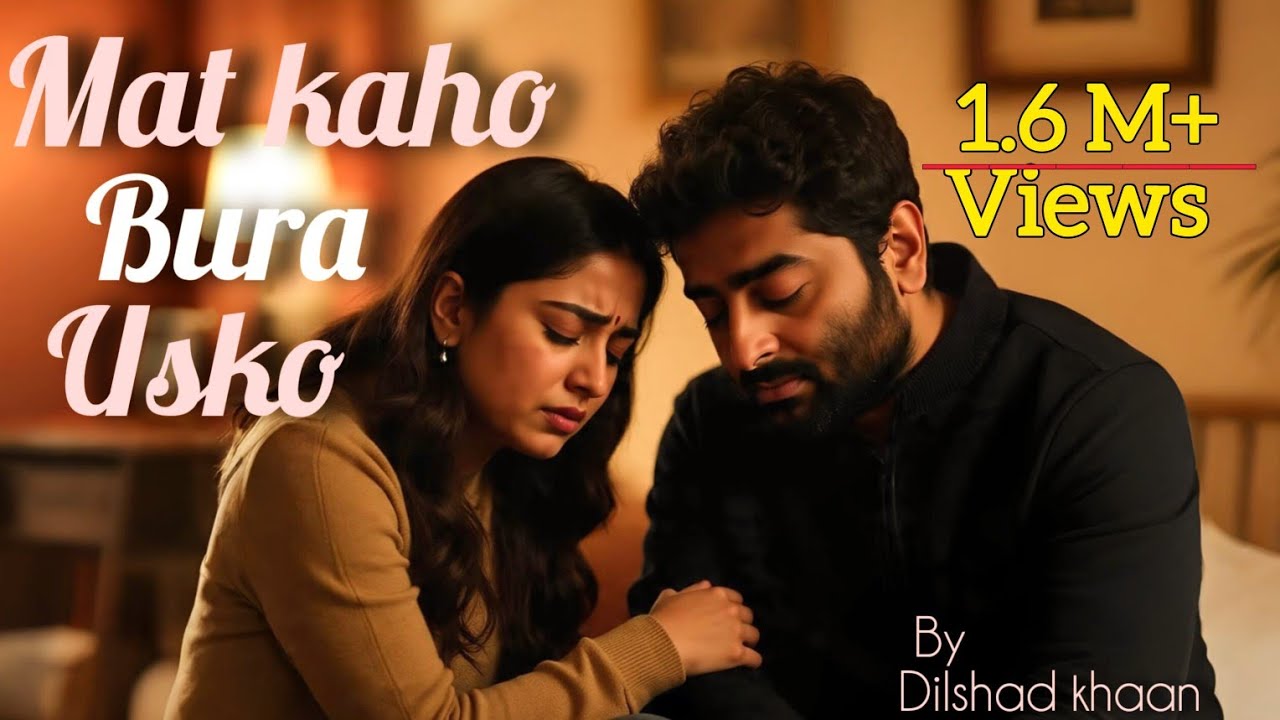 Mat Kaho Bura Usko | Heart Touching Sad Song | Dilshad Khaan | Emotional Hindi Song 2025