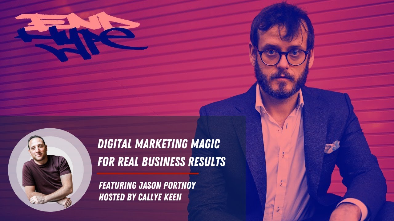 Digital Marketing Magic for Real Business Results with Jason Portnoy