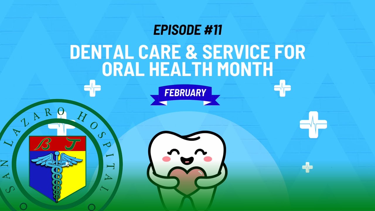 Dental Care and Service for Oral Health Month - SLH Health Bytes: Episode #11 | SLH Community 