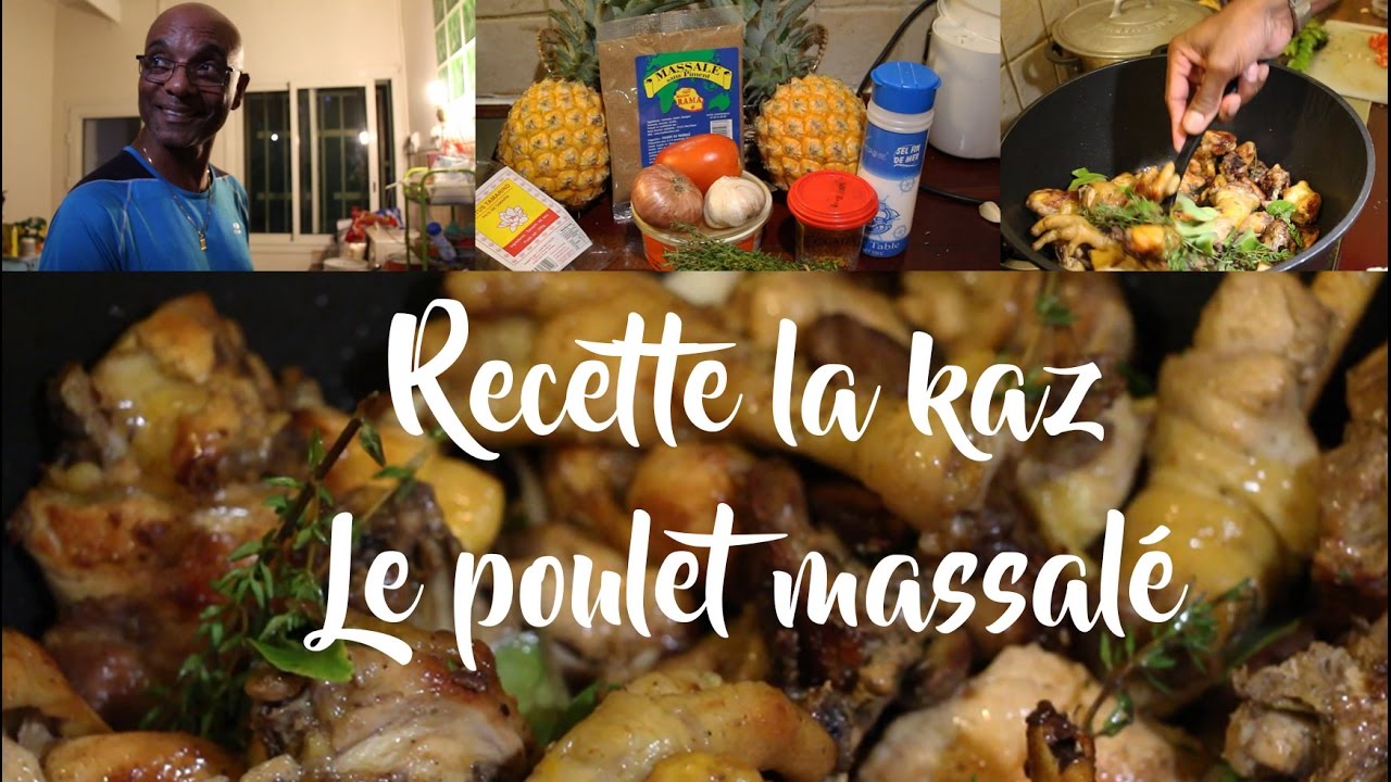 Recette la kaz - Poulet massalé