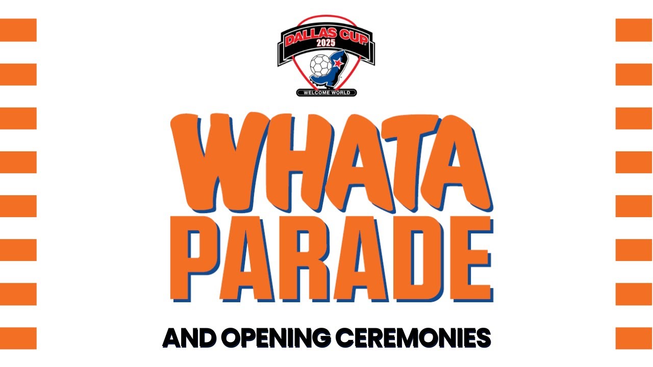 2025 Whataparade of Teams & Opening Ceremonies