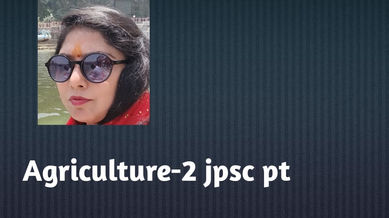 Agriculture## jpsc pt## part-2, it's very important