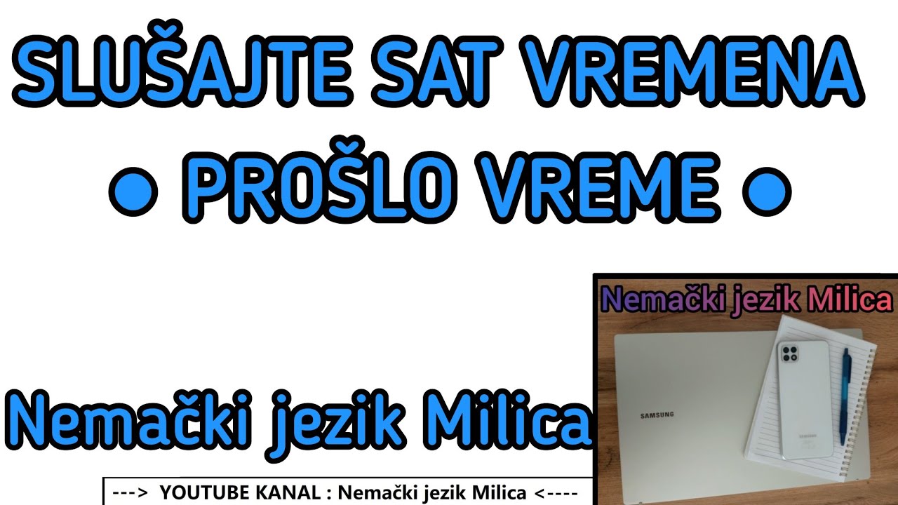 SLUSAJTE SAT VREMENA NEMACKI JEZIK / PROSLO VREME / RECENICE SA PREVODOM