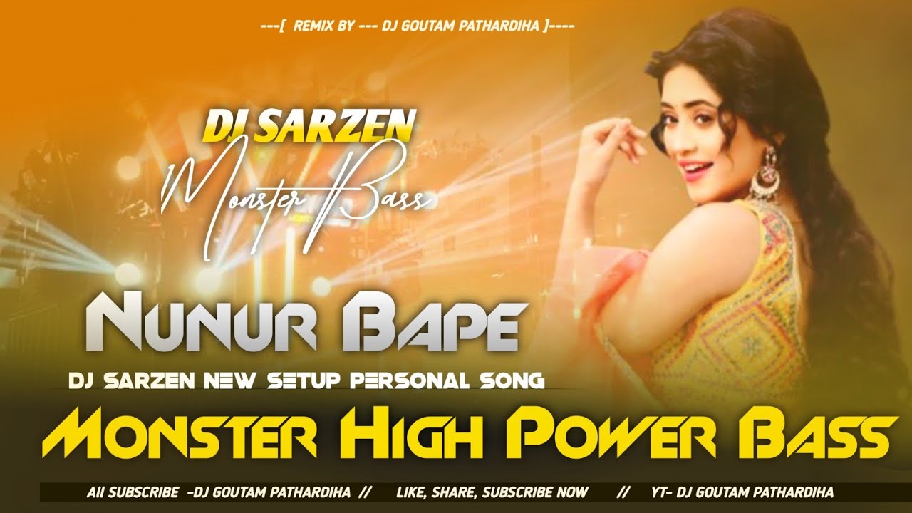 Dj SARZEN NEW  SET-UP PARSONAL SONG ⚡ MONSTER HIGH POWER BASS⚡NUNUR BAAP A EDM DANCE REMIX 