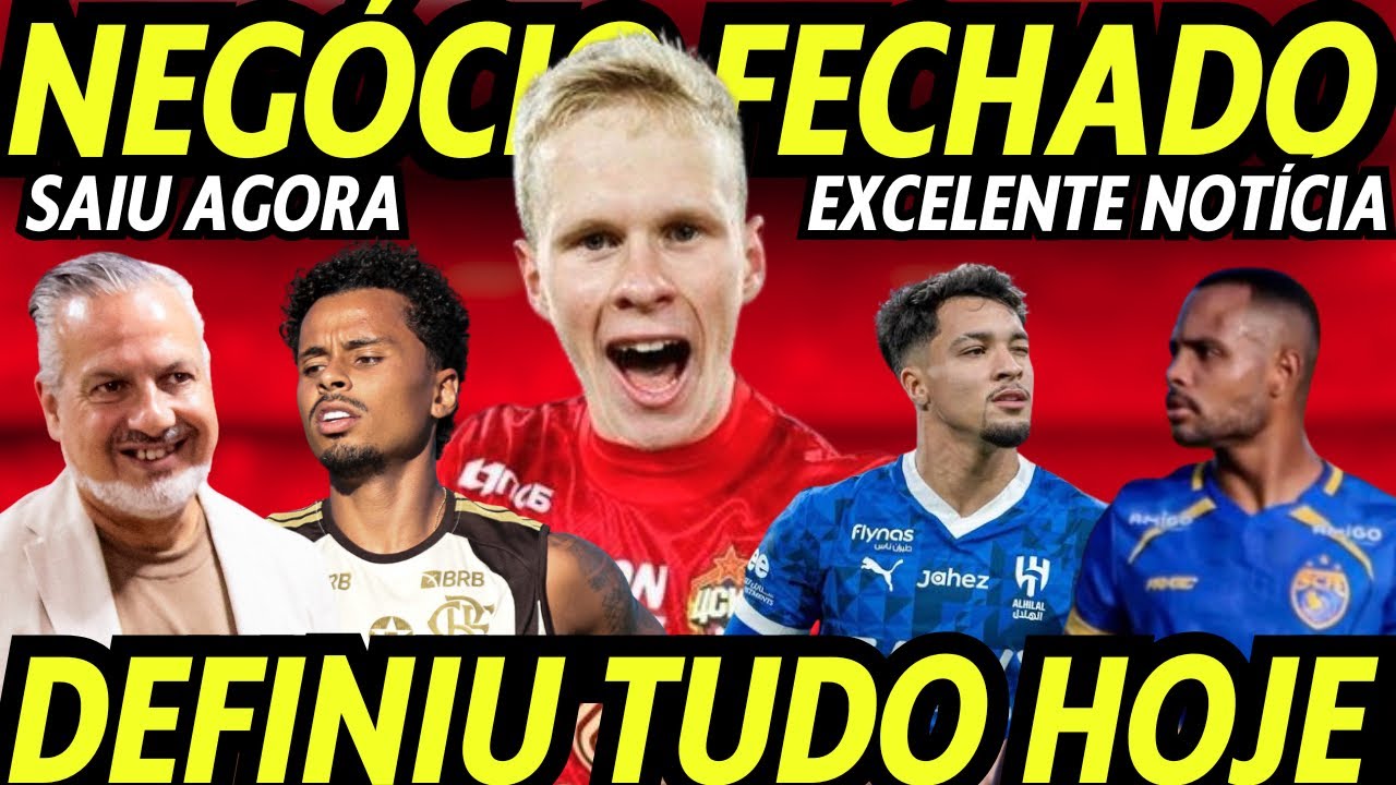 EXCELENTE NOTÍCIA NO DOMINGO! NEGÓCIO FECHADO NO FLAMENGO! DEFINIU TUDO HOJE! INFORMAÇÃO SAIU AGORA!