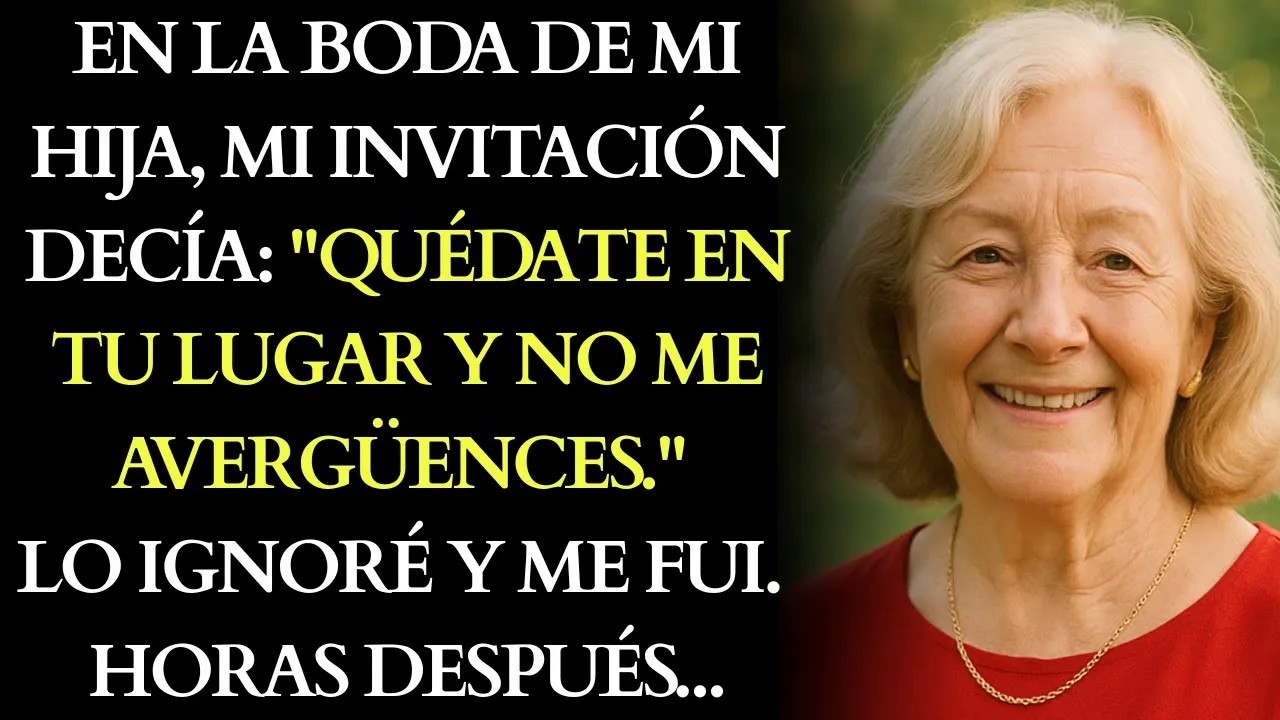 En La Boda De Mi Hija, Mi Invitación Decía Quédate En Tu Lugar Y No Me Avergüences.