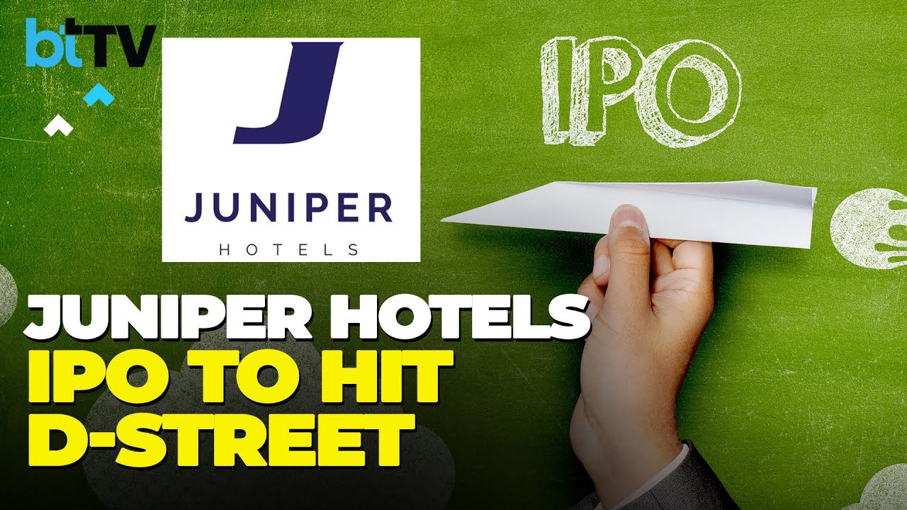 Juniper Hotels' Management On IPO, Price Band ₹342-360, Mergers, Plans Ahead | IPO Size:  ₹1,800 Cr