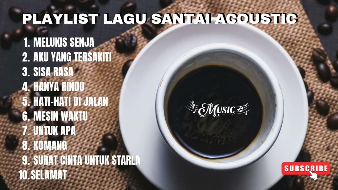 PLAYLIST LAGU SANTAI ACOUSTIC PALING ENAK DIDENGAR SAAT SANTAI & NGOPI TRENDING #1