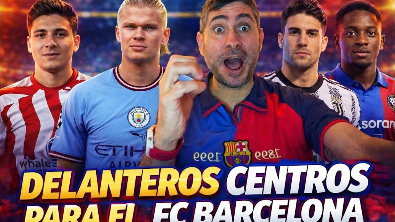 Haaland, J. Alavarez, Vlaovic....quien  vendra? ,#fcbarcelona #futbol #barcatopgoals#fichajes