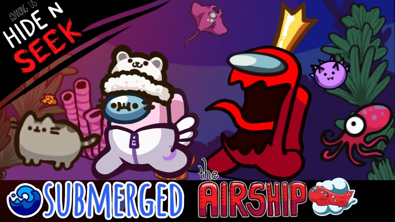 Амонг Ас Прятки - (Submerged & aIRSHIP) - пушин космический куб  - геймплей