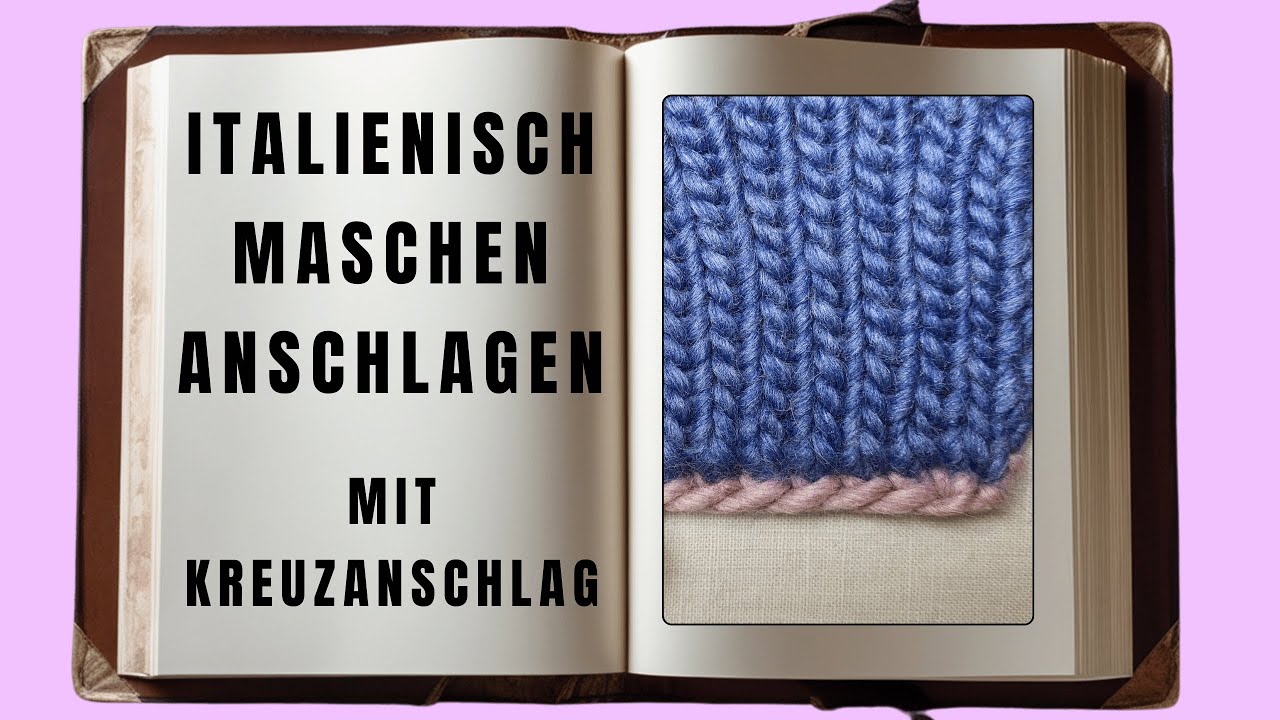 Italienisch Maschen anschlagen mit Hilfsfaden + Kreuzanschlag bei 1x1 Rippenbund