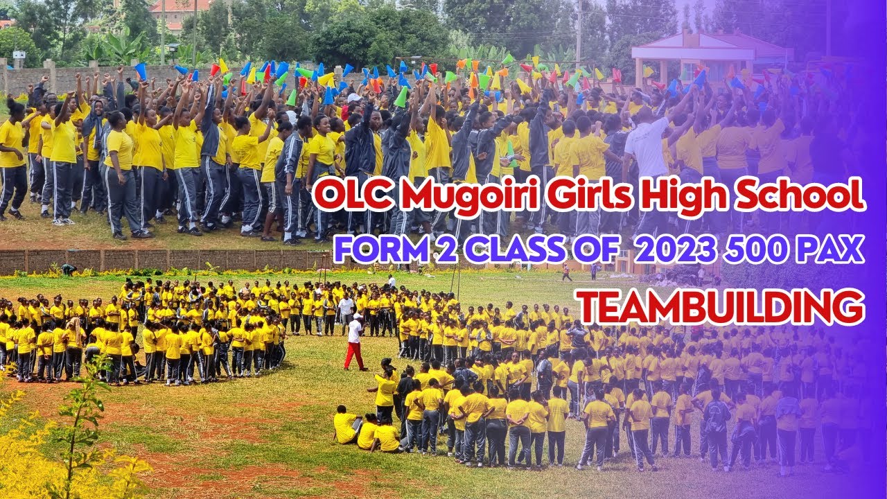 OLC Mugoiri Girls High School Form 2's Class of 2023 Teambuilding | Outdoor | #TeambuildingInKenya