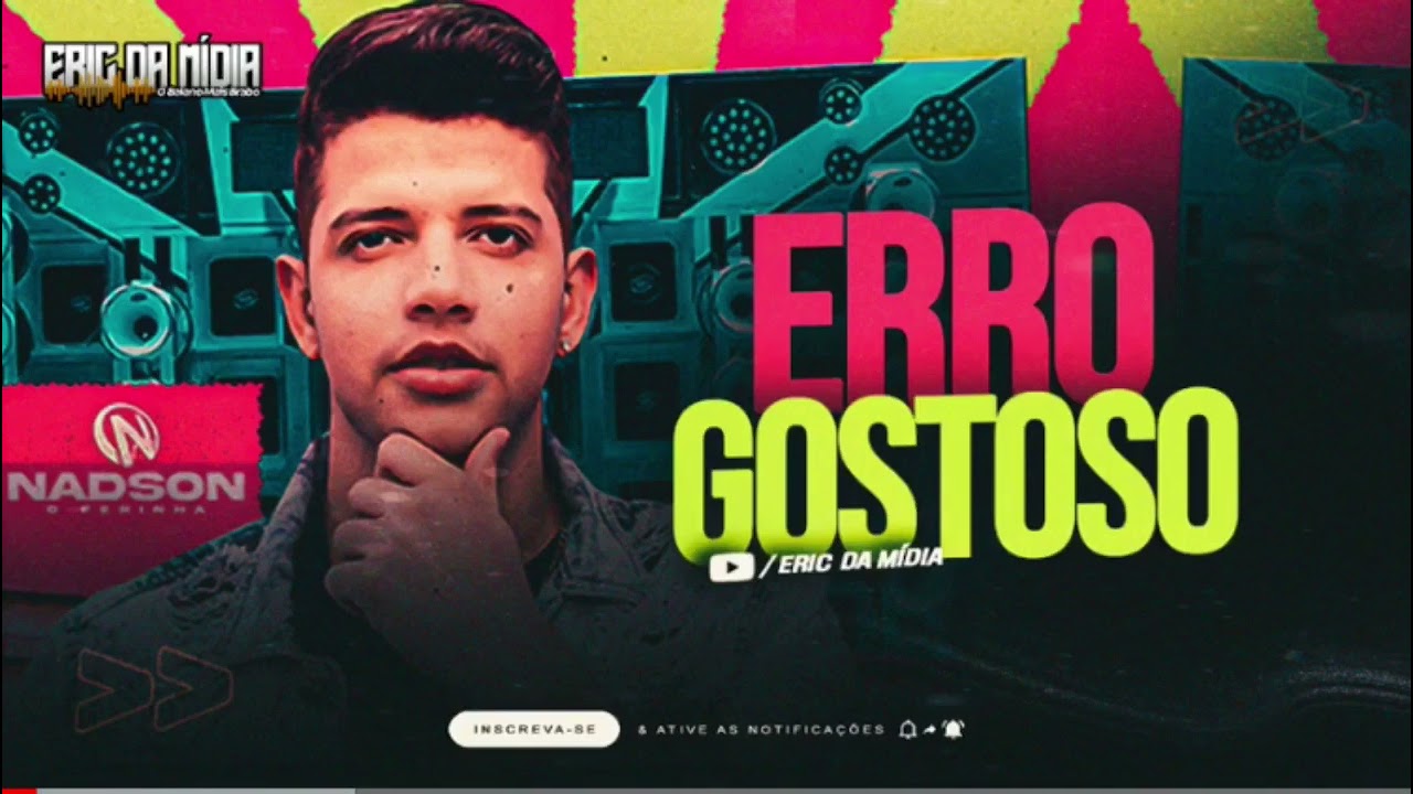 NADSON O FERINHA - ERRO GOSTOSO