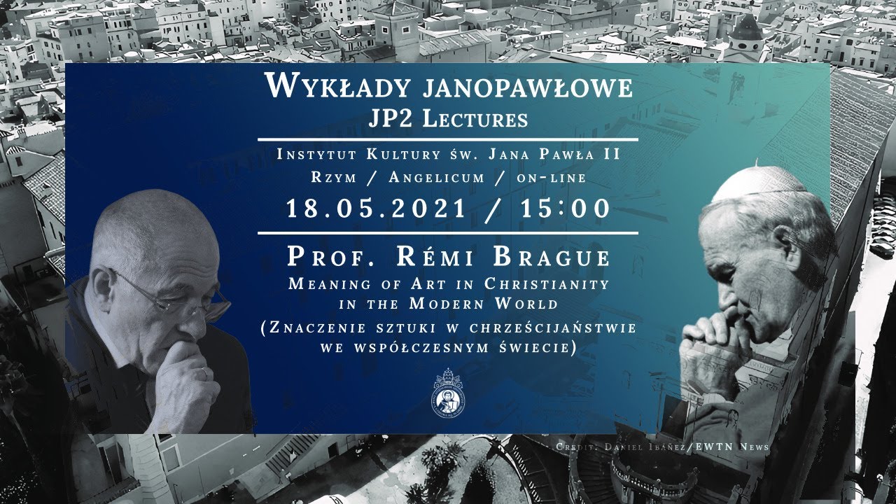 JP2 Lectures // Prof. R&eacute;mi Brague: Meaning of Art in Christianity in Modern World