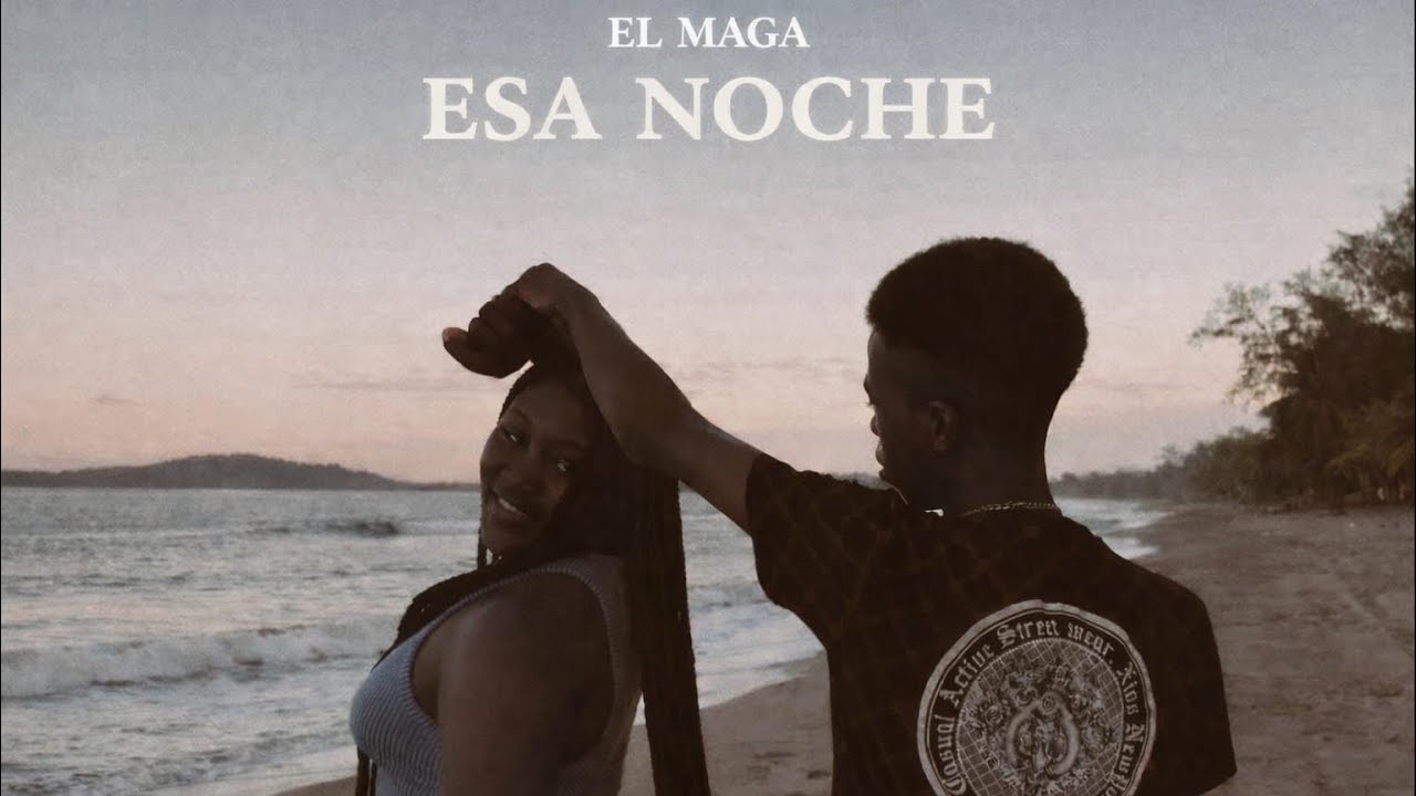 El Maga - Esa Noche (Official Video)