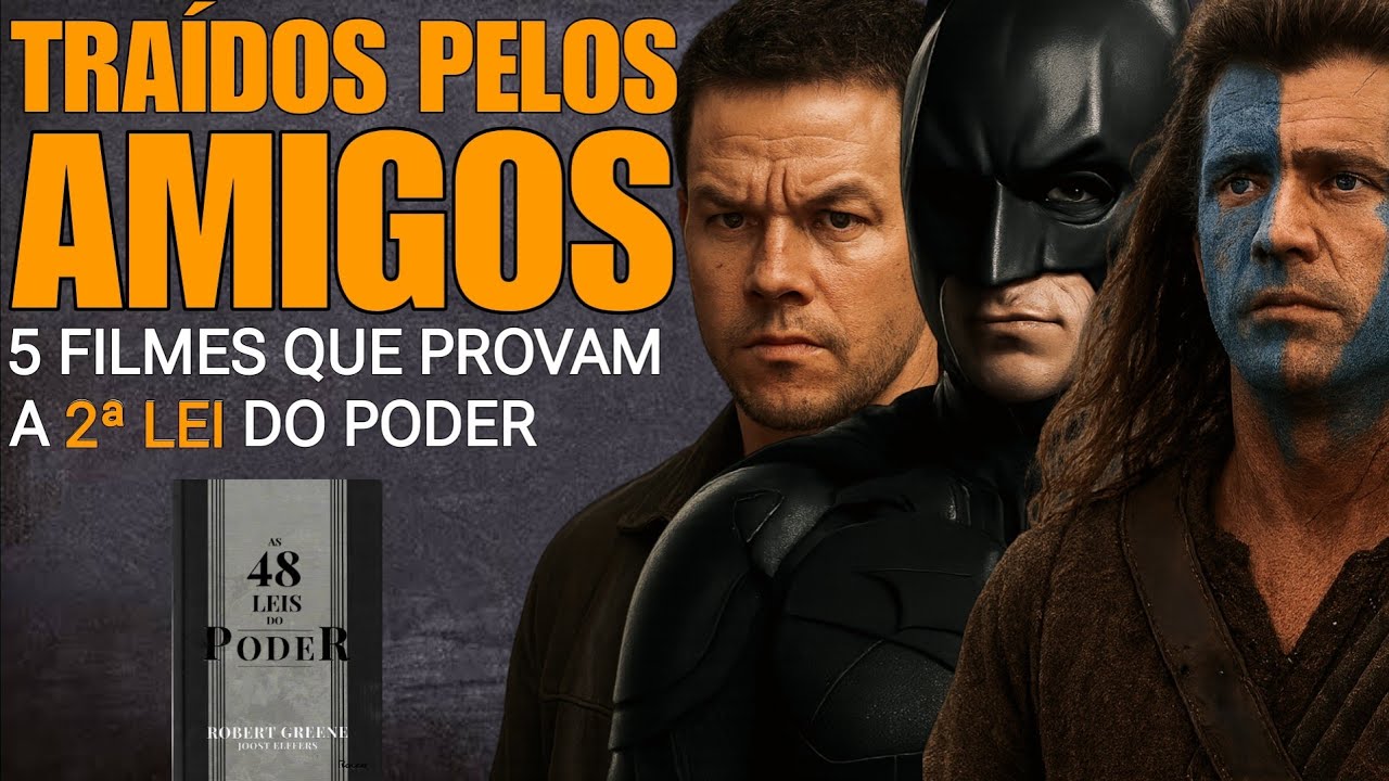 Traídos pelos Amigos: 5 Filmes que Expõem a 2ª Lei do Poder