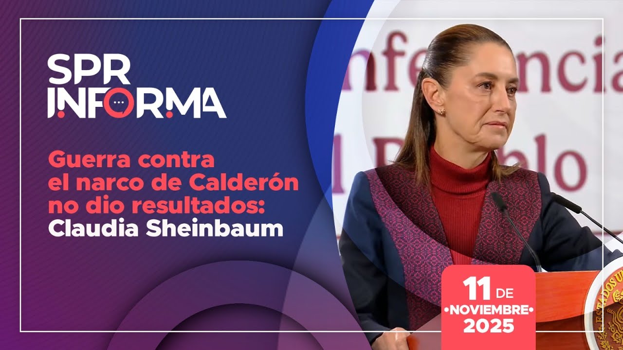 SPRInforma: Guerra contra el narco de Calder&oacute;n no dio resultados: Claudia Sheinbaum