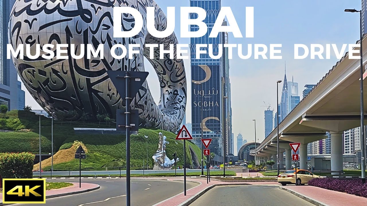 Dubai | Museum of The Future | Driving Tour | 4K | 2023