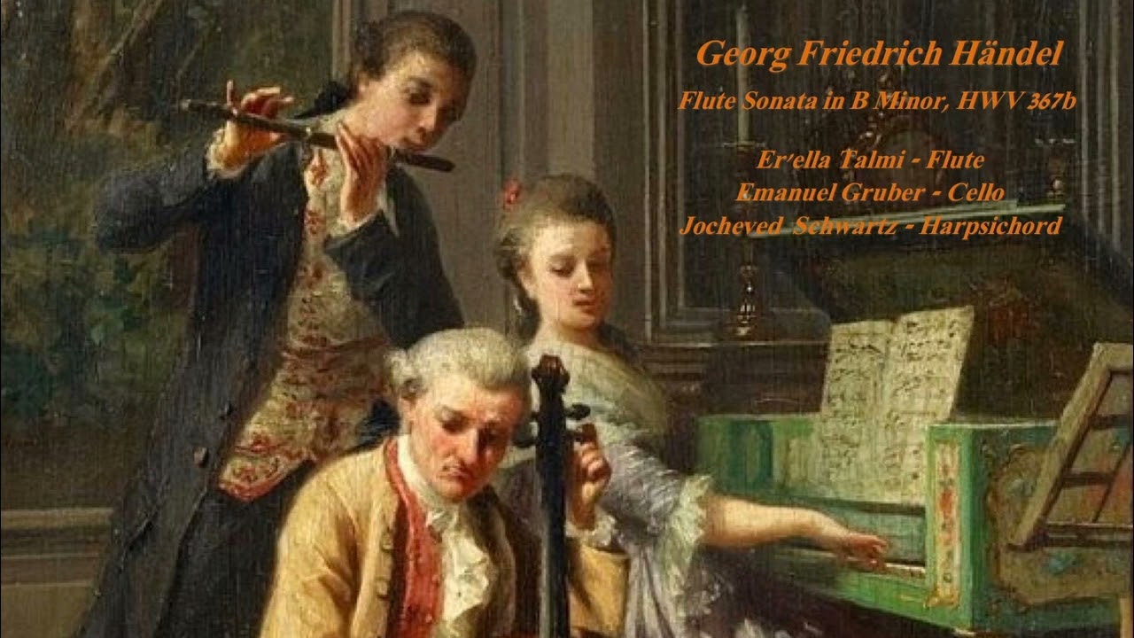 Georg Friedrich Händel: Flute Sonata in B Minor, HWV 367b
