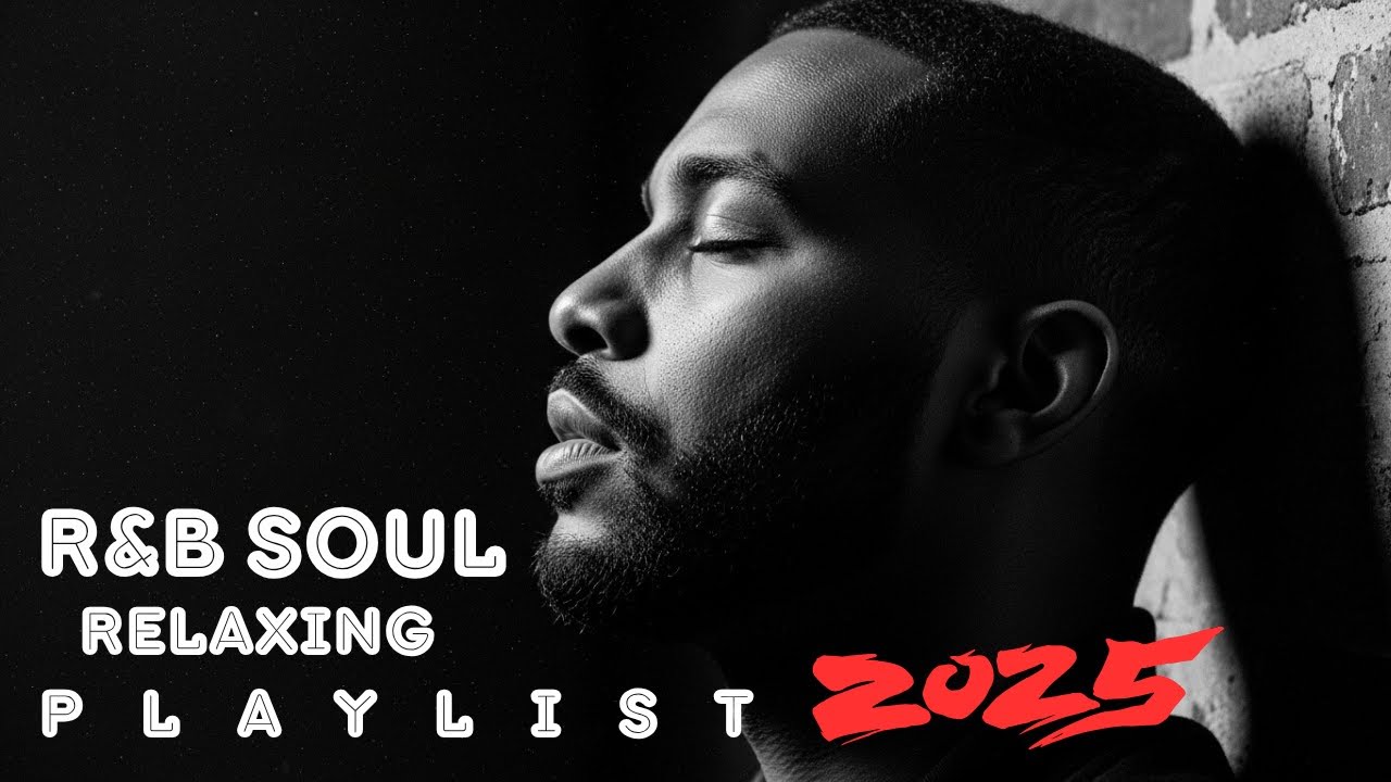 【R&B Soul】Romantic Songs Playlist 2025 &ndash; Soulful male Vocals & Deep Grooves