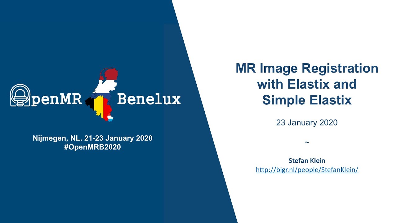 Stefan Klein: MR Image Registration with Elastix and Simple Elastix