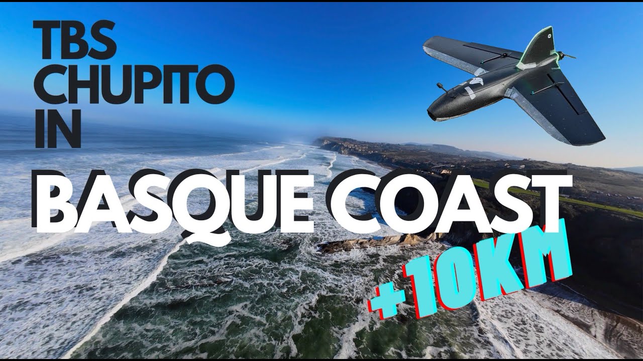 TBS Chupito Wing  | EXTREME FPV Long Range Along the Basque Coast +10km