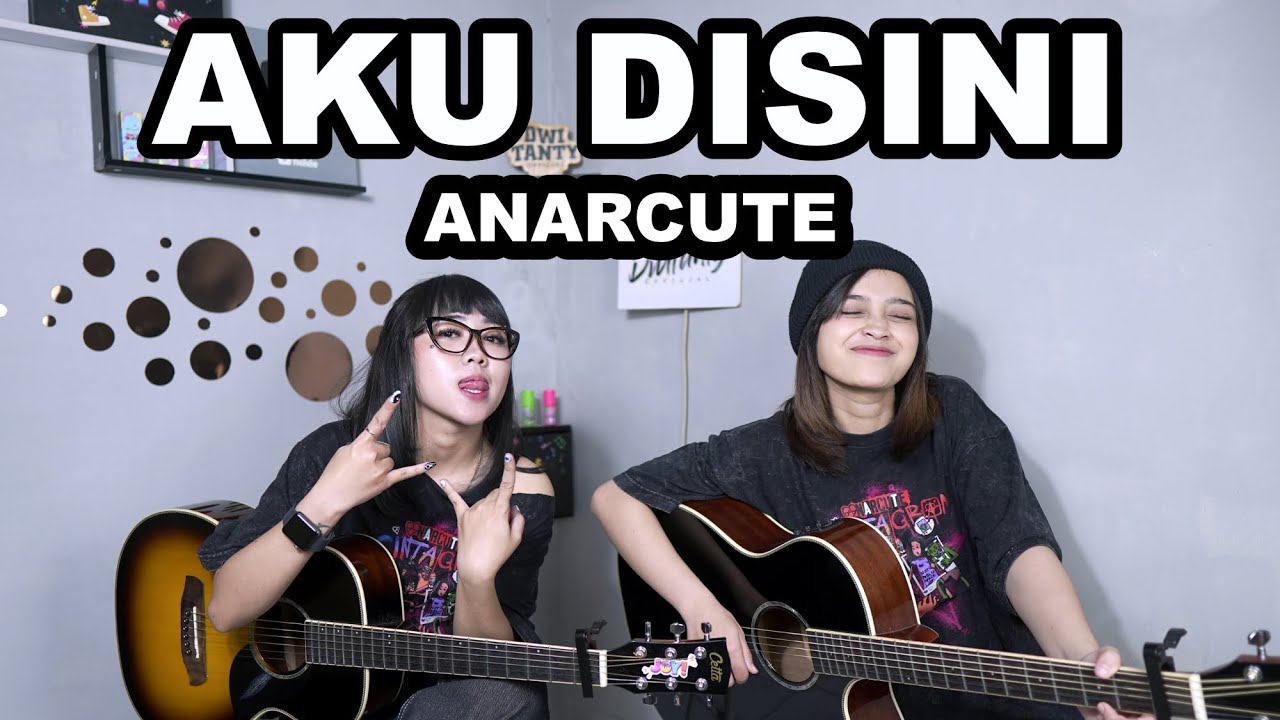 AKU DISINI - ANARCUTE (Cover by DwiTanty)