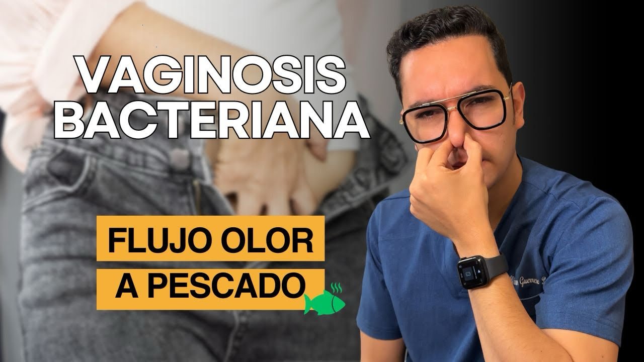 Vaginosis bacteriana, flujo de olor a “pescado podrido” | Dr. William Guerrero