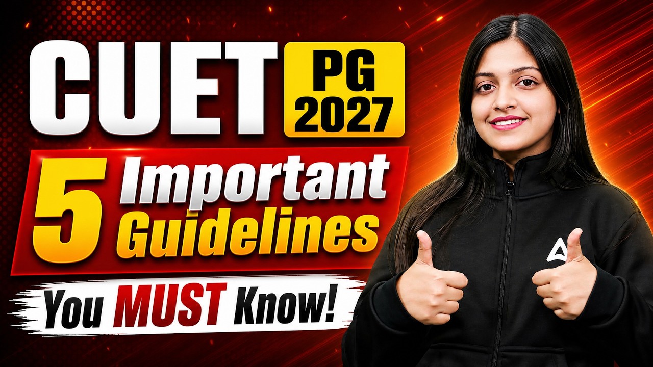 CUET PG 2027: 5 Important Guidelines You MUST Know! 🚨