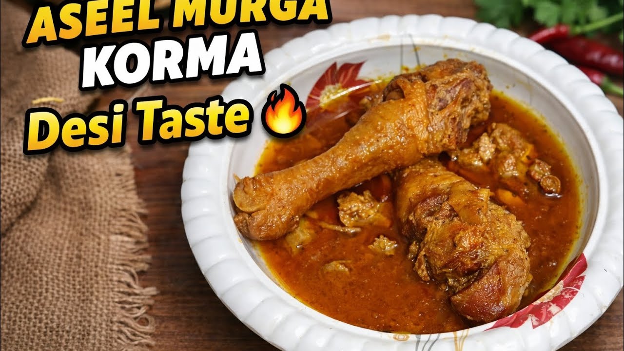 Aseel Murge Ka Korma 🐔 | Ghar Jaisa Desi Taste | Chicken Korma Recipe