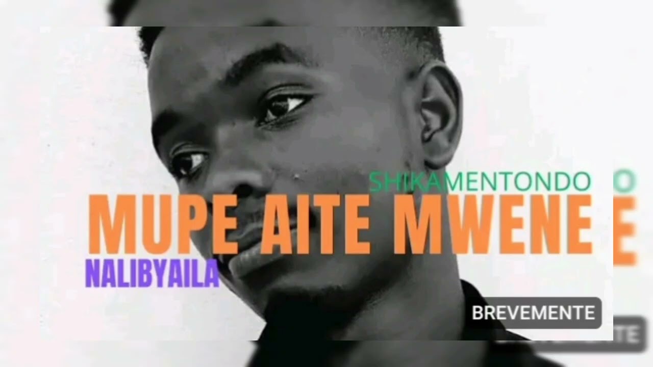 shikamentondo__mupe_aite_mwene_nalibyaila___-___ing'oma__2025_officia_musica