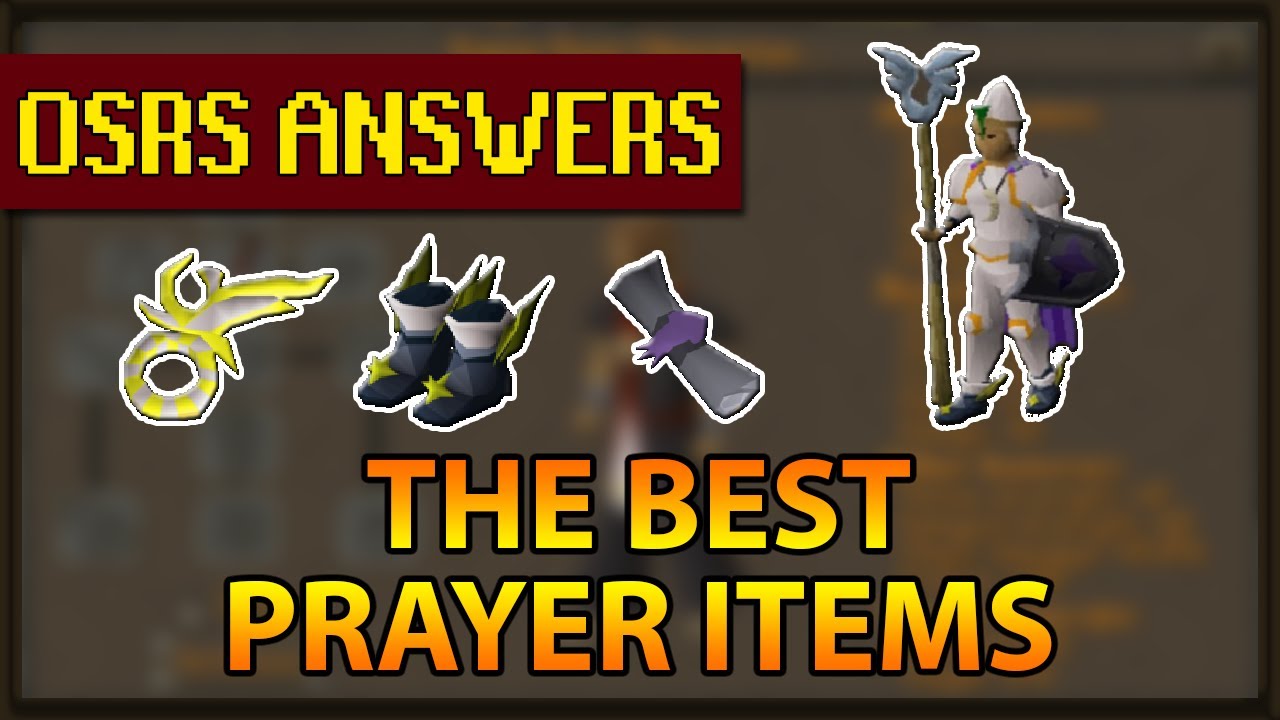 OSRS Answers | What's the best prayer items?