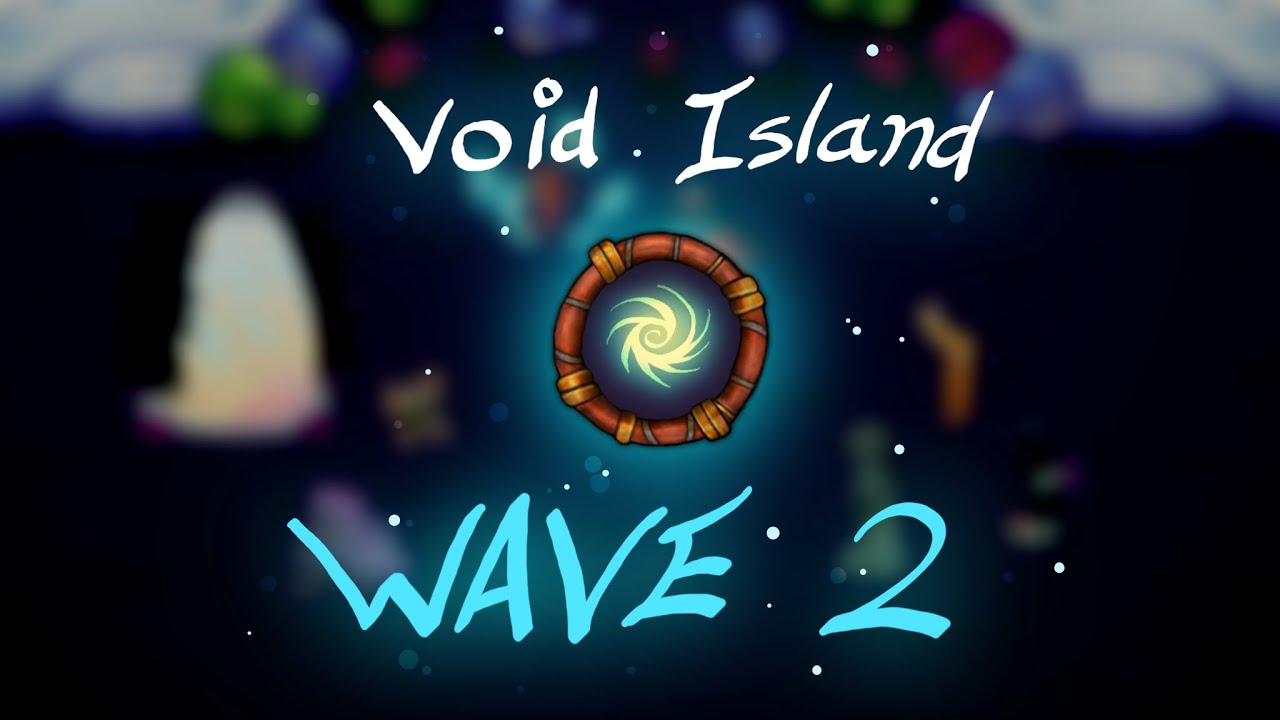 My Singing Monsters: Void Island (Wave 2)